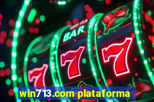 win713.com plataforma